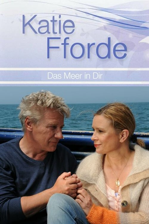 Katie Fforde - Das Meer in dir (2014) постер