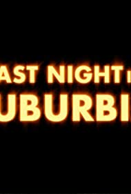 Last Night in Suburbia (2017)